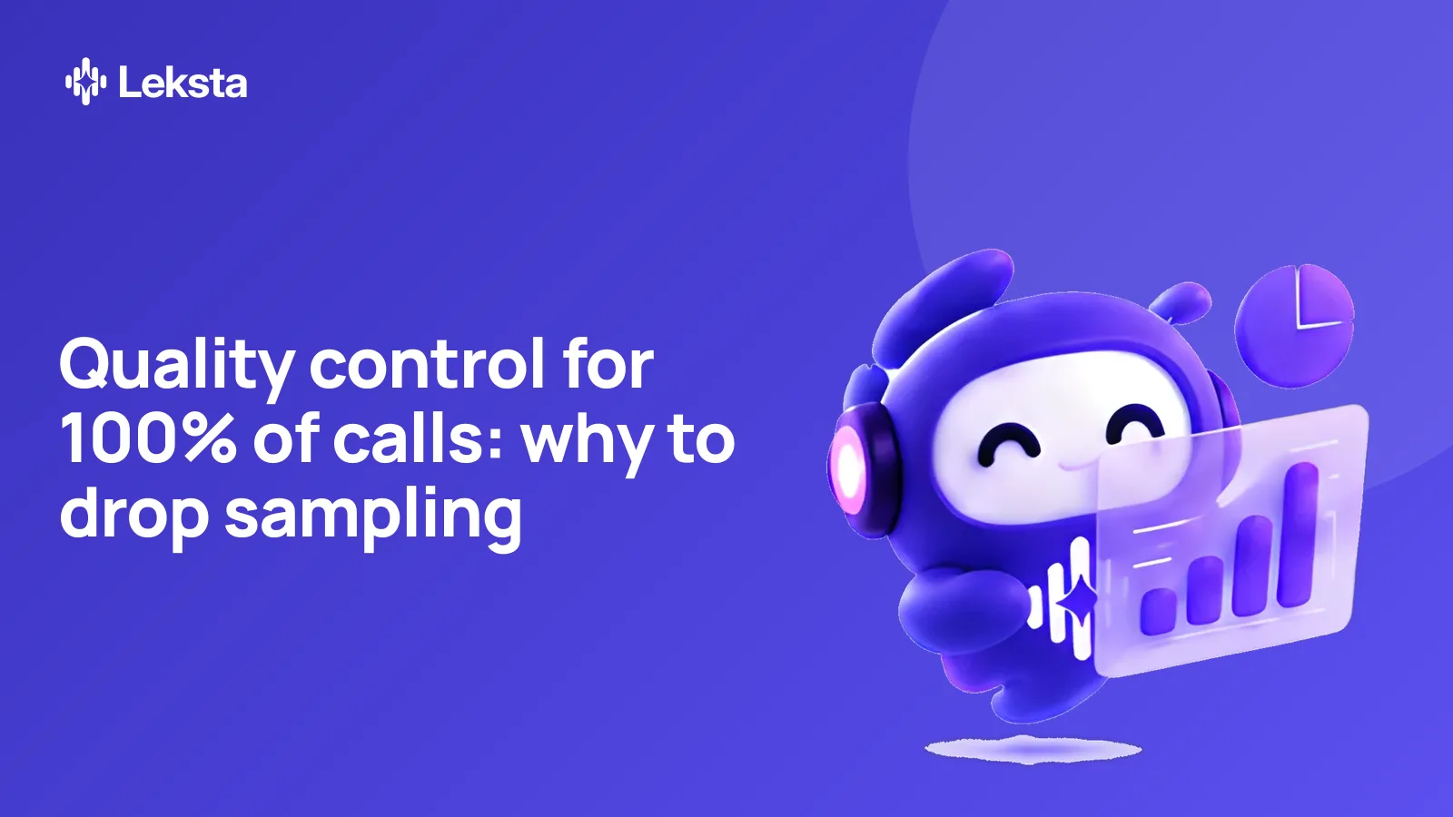 Quality control for 100% of calls: why to drop sampling
